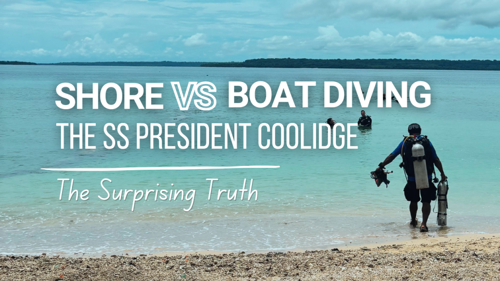 Shore vs Boat diving the SS President Coolidge Blog post thumbnail
