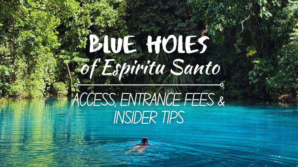 Blue Holes in Espiritu Santo, Vanuatu - Blog Post Thumbnail
