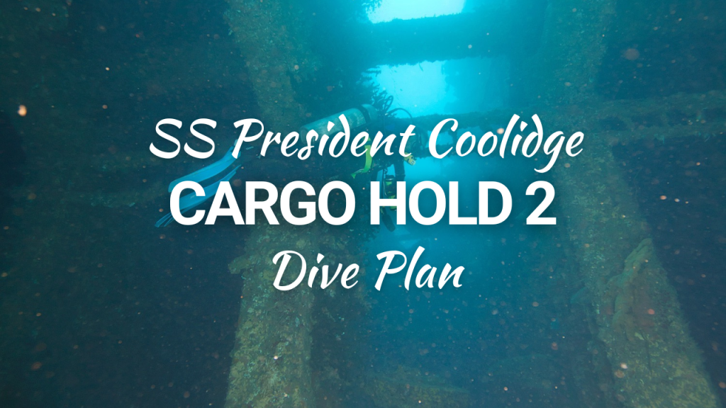 Dive Plan for the SS President Coolidge, Cargo Hold 2