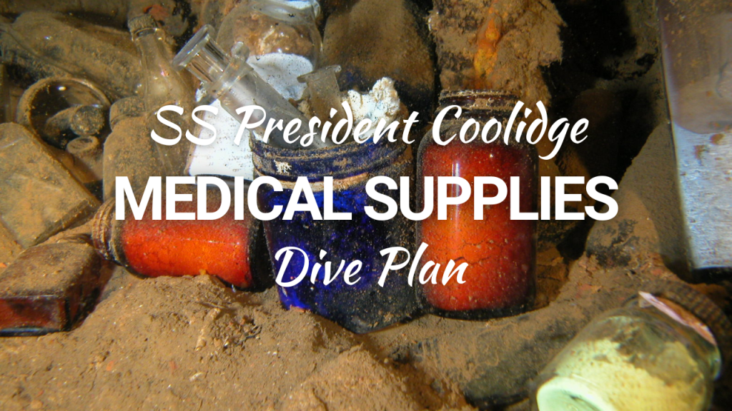 Dive Plan for the SS President Coolidge, Medical Supplies