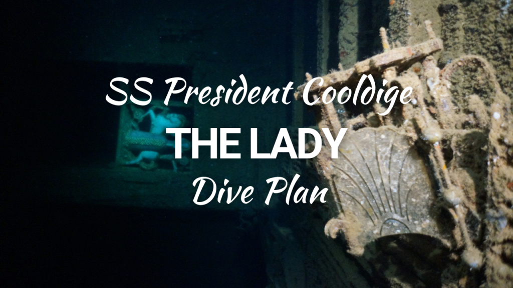 Dive Plan for the SS President Coolidge, The Lady
